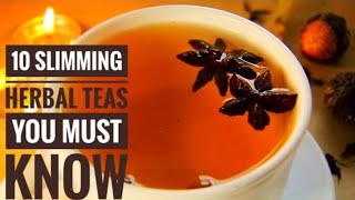 10 Slimming Herbal Teas You Must Know For Weight Loss [upl. by Clementia]