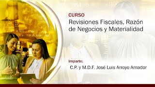 Revisiones Fiscales Razón de Negocios y Materialidad [upl. by Eanore]