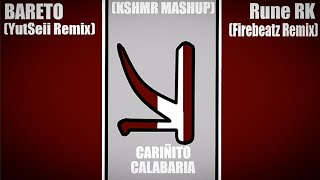 BARETO x Rune RK  Cariñito YutSeii Remix x Calabaria Firebeatz Remix KSHMR MASHUP [upl. by Chesnut]