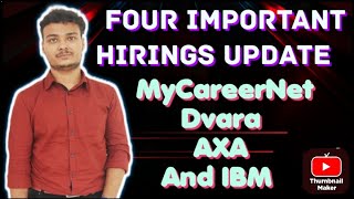 Four Important Hirings from MyCareerNet Dvara  AXA and IBM  Apply Asap [upl. by Dumm]