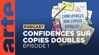 Retour vers le lycée  Confidences sur copies doubles 13  ARTE Radio Podcasts [upl. by Eesak263]