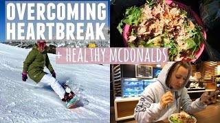 Overcoming Heartbreak  Eating McDonalds  Staying Healthy While Traveling [upl. by Ilbert]