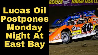 Lucas Oil Late Model Dirt Series Postpones Monday Nights Races At East Bay [upl. by Nevak]