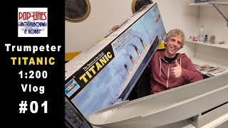 Trumpeter Titanic 1200 modelbouw Vlog 01 quotUnboxingquot [upl. by Laverna]