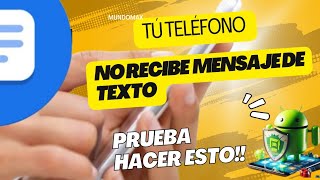 tu teléfono no recibe mensajes de texto aquí la solución [upl. by Joly687]