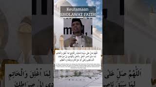 Keistimewaan Sholawat Fatih  Ustadz Abdul Somad [upl. by Haramat]