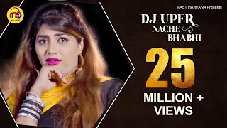 2019 New DJ Holi Special Song DJ UPER NACHE BHABHI Sonika Singh Mohit Sharma Mast Haryana [upl. by Anahsit]