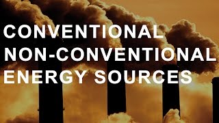 Energy Resources  Conventional and NonConventional [upl. by Ahseeyt332]