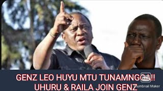 UHURU JOINS GENZ LEO HUYU TUNAMNGOA UHURU amp RAILA SUPPORT GENZ [upl. by Loos414]