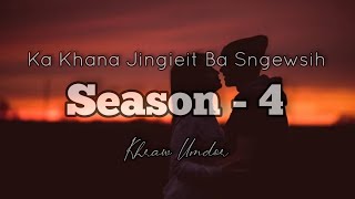 Ka Khana Jingieit Ba Sngewsih  Season 4  base from the true story KhrawUmdor [upl. by Ordisy962]