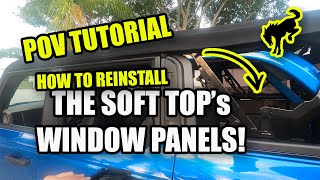 HOW TO REINSTALL your Ford Bronco soft top WINDOW PANELS  POV Tutorial [upl. by Lovich392]