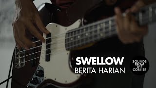 Swellow  Berita Harian  Sounds From The Corner Session 42 [upl. by Jeri96]