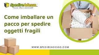 Come imballare un pacco per spedire oggetti fragili [upl. by Eseneg]