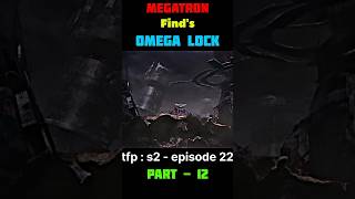 Megatron finds Omegalock  tfp  season 2  episode 22  movie clips edits  shorts viralforyou [upl. by Lockhart]