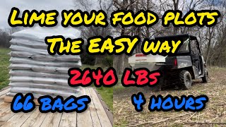 EZ WAY OF SPREADING 2640 LBS OF LIME ON FOOD PLOTS [upl. by Harneen627]