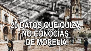 20 datos que quizá no conocías de Morelia [upl. by Leelahk]