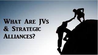 What Is A Joint Venture amp Strategic Alliance [upl. by Dominick]