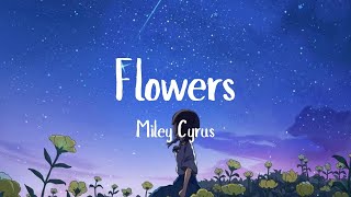 Miley Cyrus James Arthur  Flowers  Loving Caliber Gracie Abrams Mix Lyrics [upl. by Elorak693]