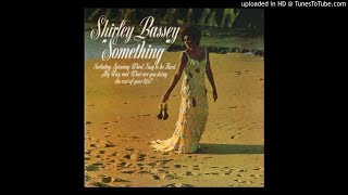 Shirley Bassey  Something 1971  1994 Remastered Version [upl. by Nivi488]