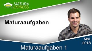 Maturaaufgaben 1  Zentralmatura Mathematik Mai 2018 20 [upl. by Keeley854]