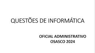 Gabarito Extraoficial Informática  Oficial Administrativo  Osasco 2024 [upl. by Surazal273]