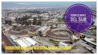 SOBREVOLANDO LA MAESTRANZA SAN EUGENIO  FERROCARRIL DEL SUR [upl. by Sibbie99]