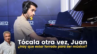 Tócala otra vez Juan  ¿Hay que estar forrado para dedicarse a la música [upl. by Aissyla]