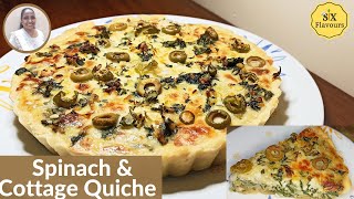 SPINACH AND COTTAGE CHEESE QUICHE  EGGLESS QUICHE  HELATHY RECIPES  SIX FLAVOURS KITCHEN [upl. by Niu]