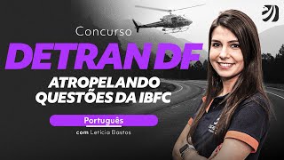 Concurso Detran DF atropelando questões da IBFC  Português com Letícia Bastos [upl. by Ahcila137]