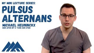 My Mini Lecture Series Pulsus Alternans with Michael Heuninckx Ep02 [upl. by Sybila667]