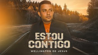 Estou contigo  Wellington de Jesus Lançamento 2024  Lyric vídeo [upl. by Nrek]