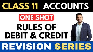 Rules of Debit amp Credit  Full Recap  ONE SHOT  Class 11 Revision Series  CA Parag Gupta [upl. by Nollaf438]