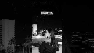 DISCONNECTED by Chase Atlantic Lyrics 🖤 [upl. by Eisler]