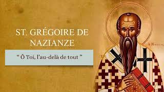 quotÔ Toi laudelà de tout quot  Prière de St Grégoire de Nazianze [upl. by Ailisec178]