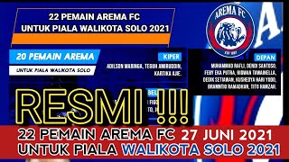 Daftar Pemain Arema FC Untuk Piala Walikota Solo 2021 [upl. by Dnomsed204]