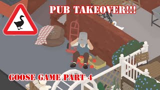 This is our pub now  Untitled Goose Game completing all tasks [upl. by Dnaloy643]