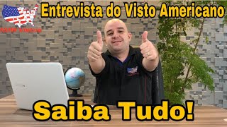 Entrevista Visto Americano Saiba tudo e ganhe dicas Valiosas  ATUALIZADO 2022 [upl. by Yaakov]