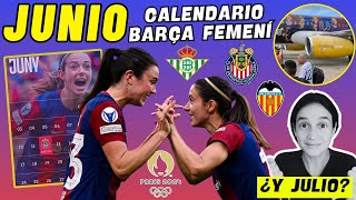 CALENDARIO JUNIO BARÇA FEMENÍ 💙❤️ CIERRE de una TEMPORADA HISTÓRICA ✈️ CALENDARIO FUTFEM JJOO 2024 [upl. by Ydaf]