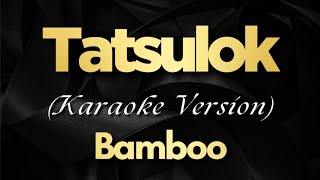 Tatsulok  Bamboo Karaoke [upl. by Ezechiel]