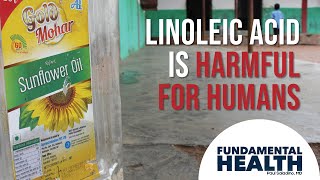 Linoleic acid is harmful for humans [upl. by Macswan]