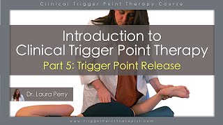 Free Trigger Point Therapy CoursePart 5 of 7 Trigger Point Treatment [upl. by Hourihan]