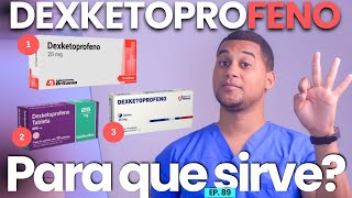 DEXKETOPROFENO PARA QUE SIRVE  3 COSAS [upl. by Fasto941]