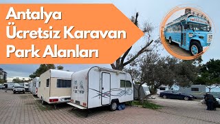 Antalyada Ücretsiz Karavan Park Alanları  Konyaaltı plajında karavan ile konaklayabilirsiniz [upl. by Keith]