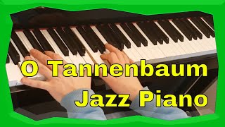 O Tannenbaum  Christmas Jazz Piano  Oh Christmas Tree  Weihnachtslied [upl. by Steinberg]