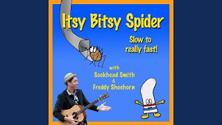 Itsy Bitsy Spider Slow to Really Fast [upl. by Engedi]