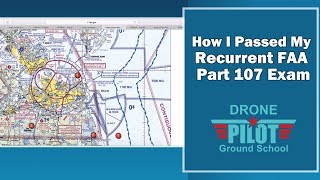 How I Passed My Recurrent FAA Part 107 Exam  Drone Pilot Ground School [upl. by Vivyan120]