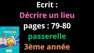 Ecrit  Décrire un lieu pages 7980 passerelle 3ème annéeشرح [upl. by Cherry]