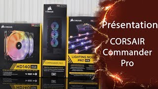 CORSAIR Commander Pro  La solution de centralisation par excellence [upl. by Mast65]