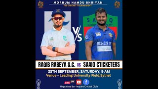 RAGIB RABEYA S  C VS SAAIQ CTICKETERS MORHUN HAMDU BHUIYAN T20 CRICKET TURNAMENT 2024 [upl. by Notlrak]