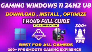 GhostSpectre 👻 Windows 11 24H2 Update 8 Download Install amp Optimize For 300 FPS Gaming  Sinhala [upl. by Weylin285]